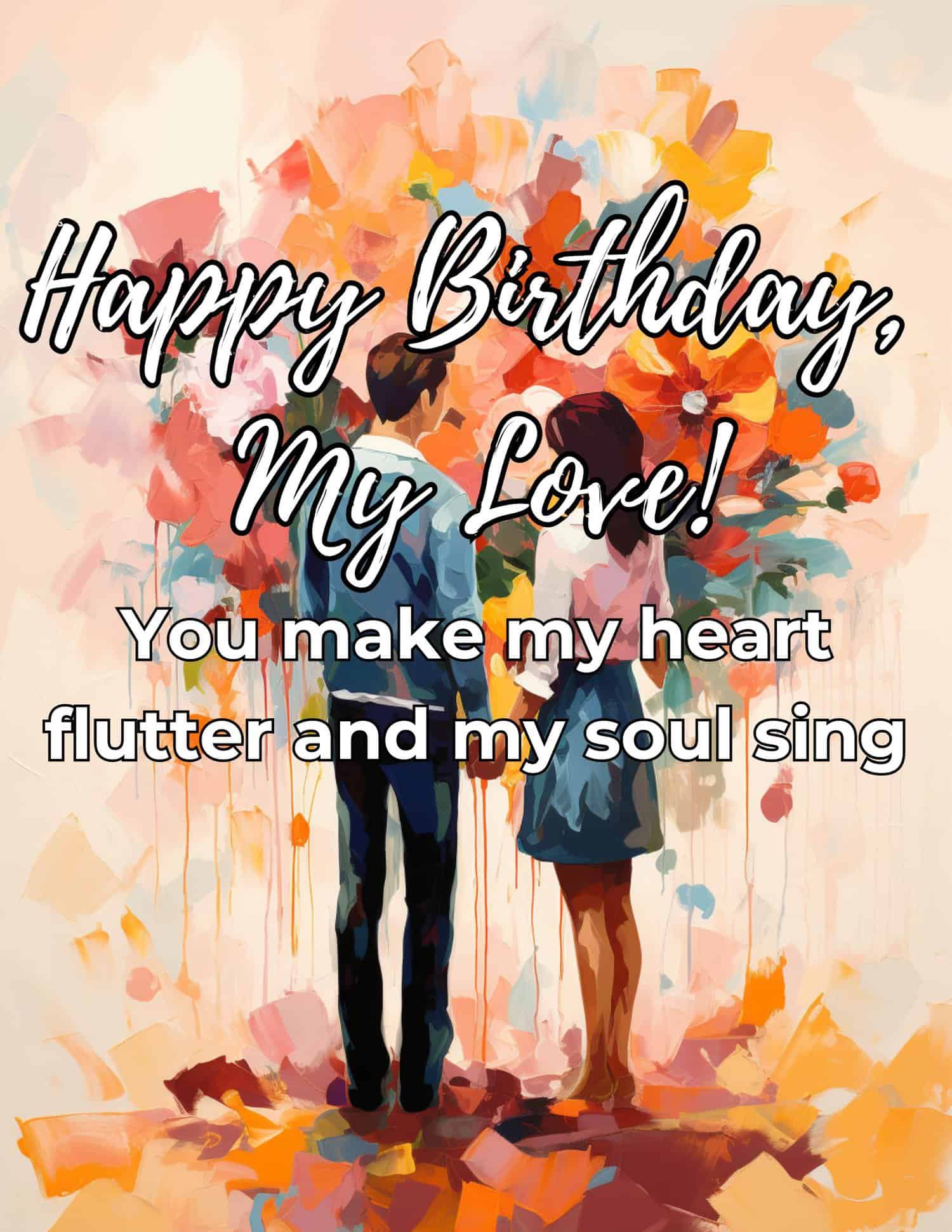 Heartwarming and affectionate birthday messages for your significant other.